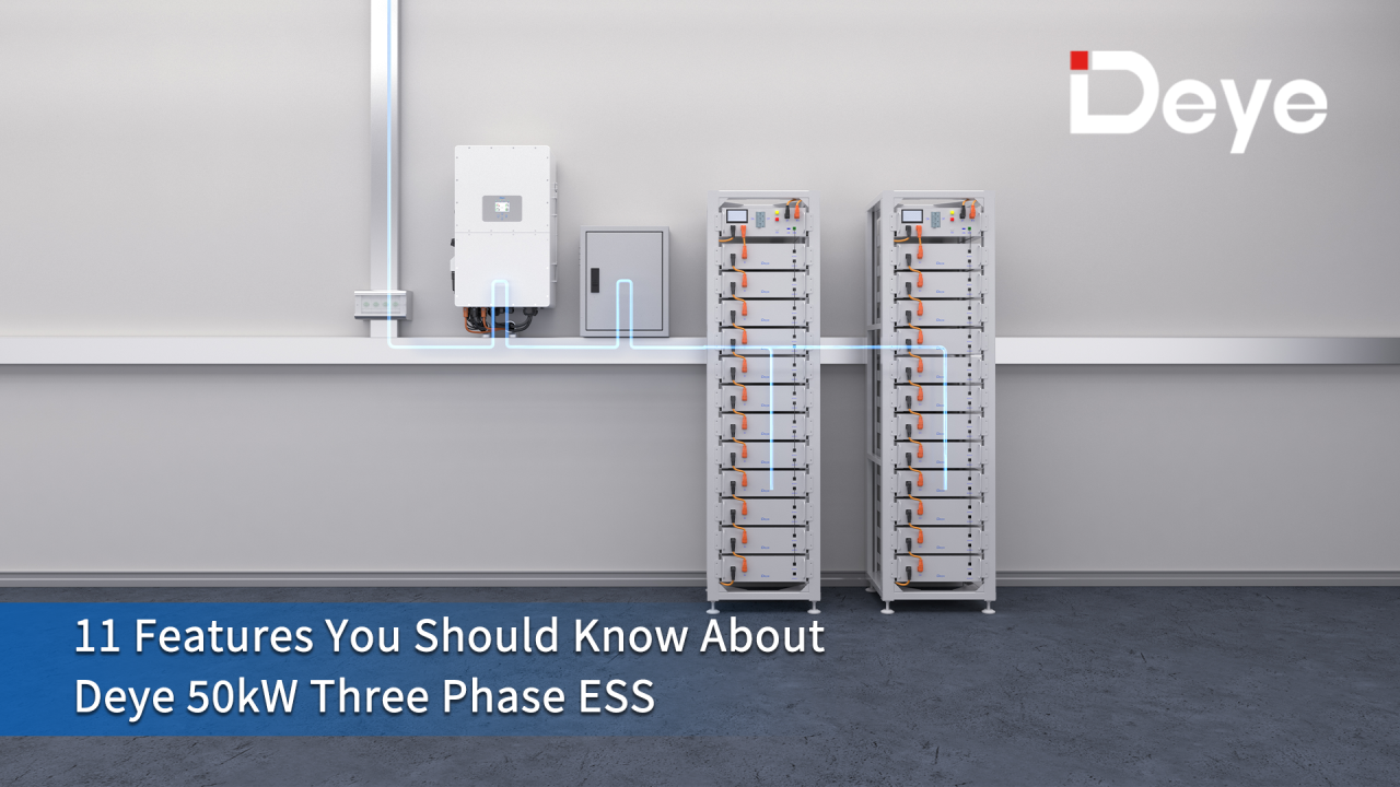 Deye 50kW 3 상 ESS에 대해 알아야 할 11 가지 기능